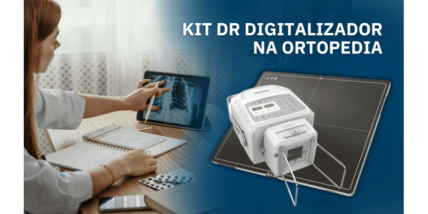 A revolução do diagnóstico ortopédico com o Kit DR!